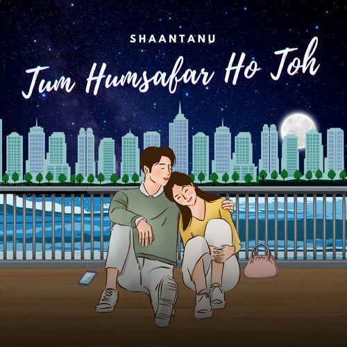 Tum Humsafar Ho Toh