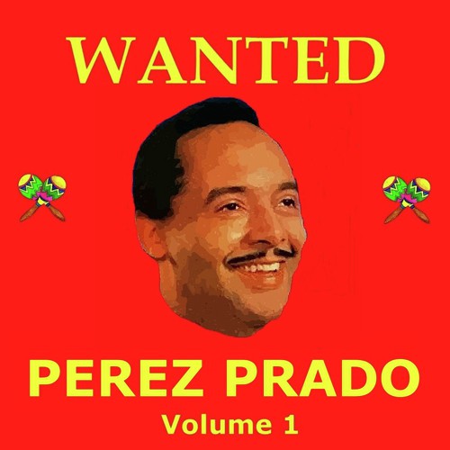 Wanted Perez Prado