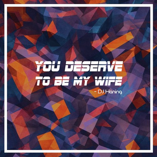 You Deserve To Be My Wife_poster_image