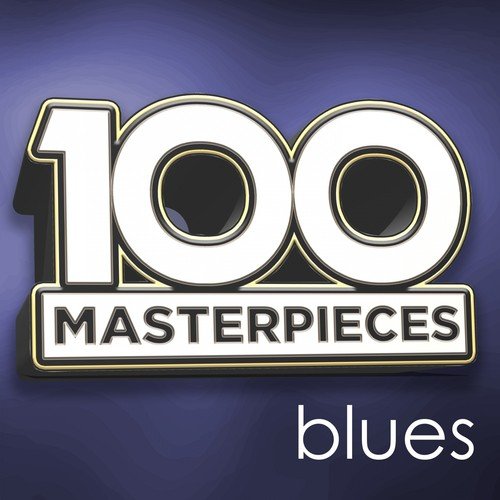 100 Masterpieces - Blues