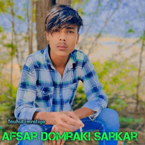 Afsar Domraki Sarkar