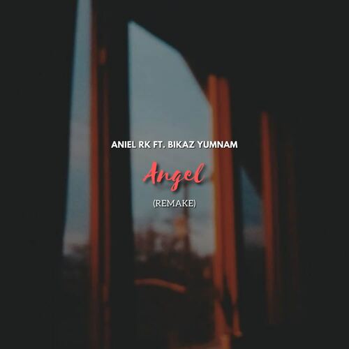 Angel (feat. Bikaz Yumnam)