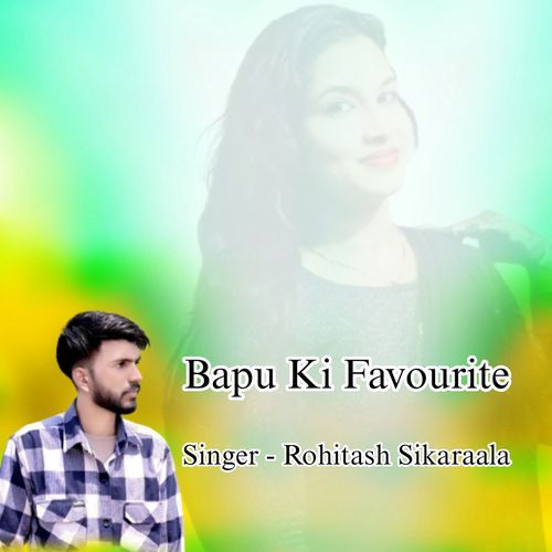 Bapu Ki Favourite