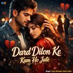 Dard Dilon Ke Kam Ho Jate