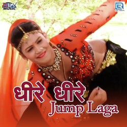 Dhire Dhire Jump Laga-Ex8Ofj5mYlU