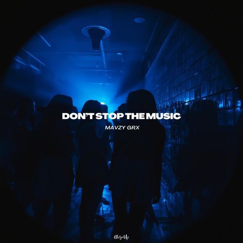Don’t Stop The Music