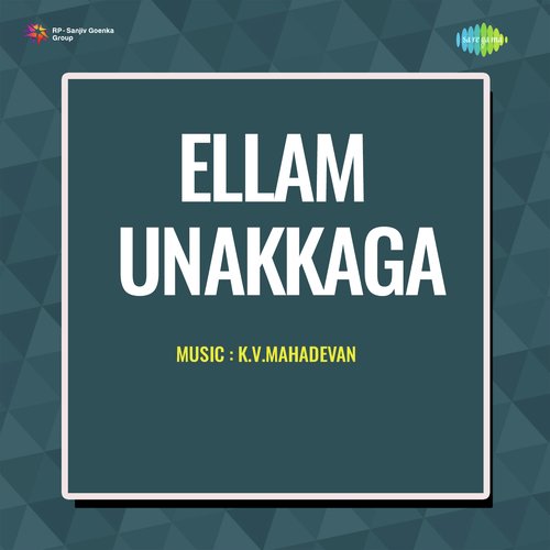 Ellam Unakkaga