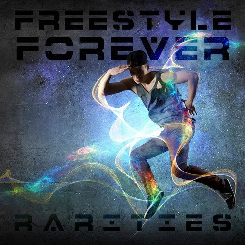 Freestyle Forever (NYC Rarities)