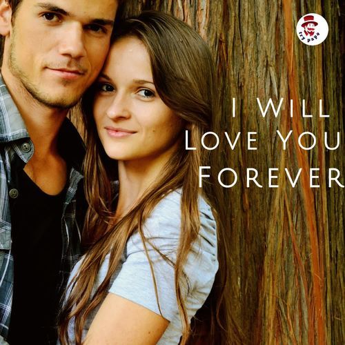 I Will LOVE YOU FOREVER