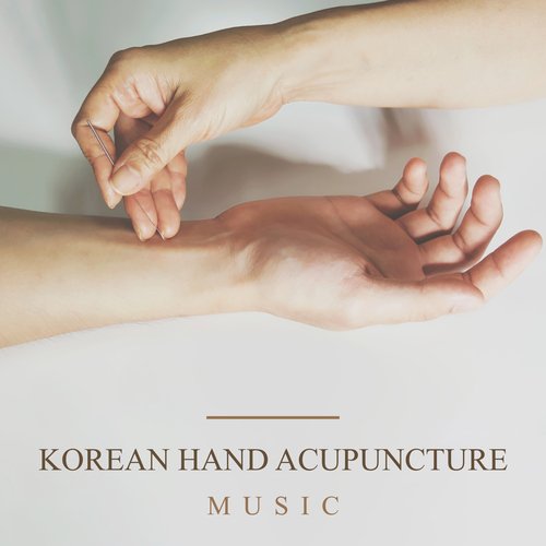Korean Hand Acupuncture Music: Balance and Wellness