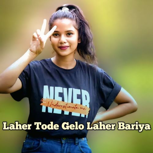 Laher Tode Gelo Laher Bariya