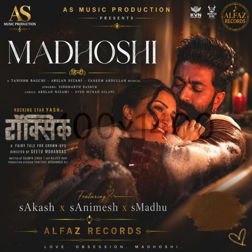Madhosh | Toxic (Hindi) sAkash x sAnimesh
