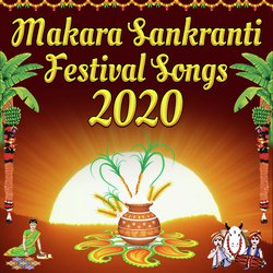Makara Sankranti Festival songs 2020