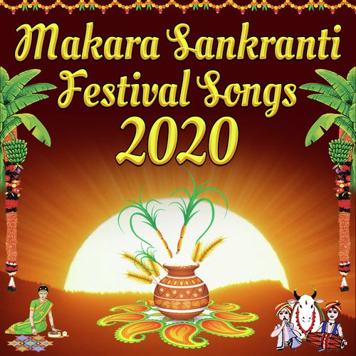 Makara Sankranti Festival songs 2020