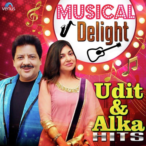 Musical Delight - Udit & Alka Hits