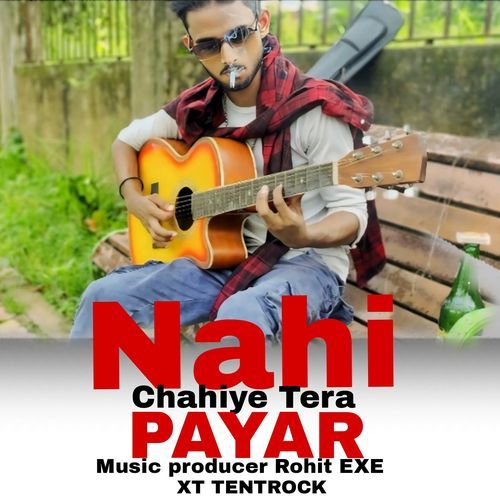 Nahi Chahiye Tera Payar