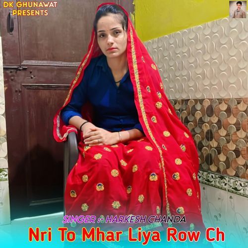 Nri To Mhar Liya Row Ch