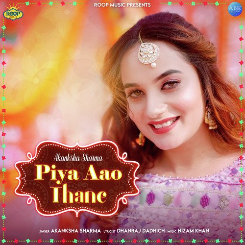 Piya Aao Thane - Single