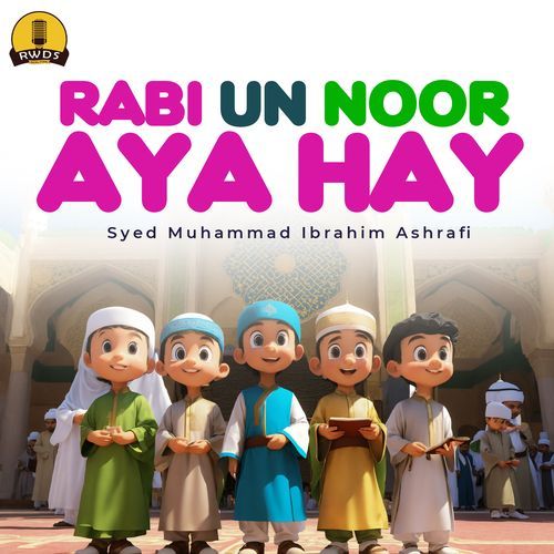 Rabi Un Noor Aya Hay