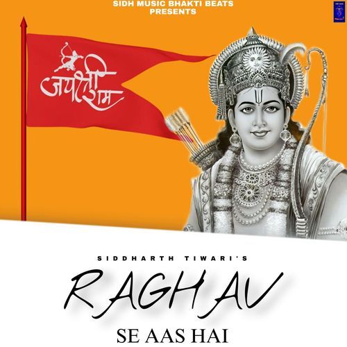 Raghav Se Aas Hai