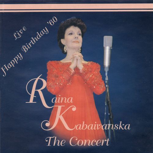 Raina Kabaivanska   The concert             Happy birthday '60_poster_image