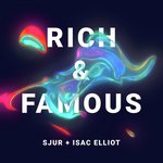 Rich & Famous (with Isac Elliot)