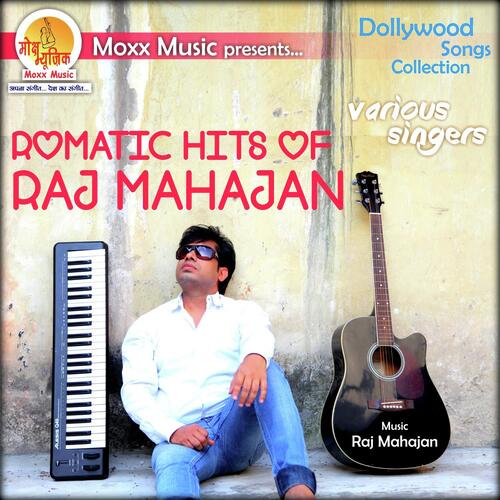 Romantic Hits of Raj Mahajan