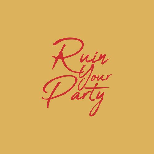 Ruin Your Party_poster_image