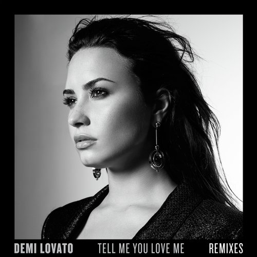 Tell Me You Love Me (Remixes)_poster_image