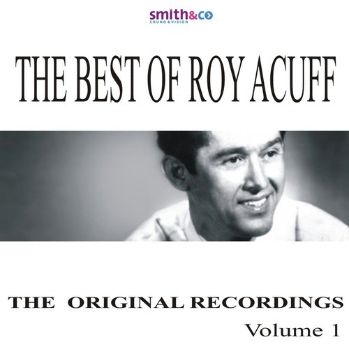 The Best Of Roy Acuff, Volume 1