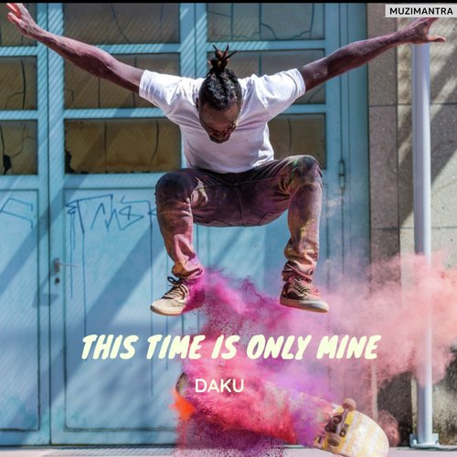 This Time Is Only Mine