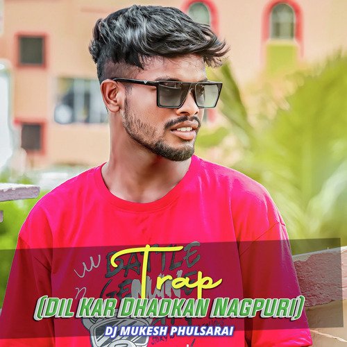 Trap Dil Kar Dhadkan Nagpuri