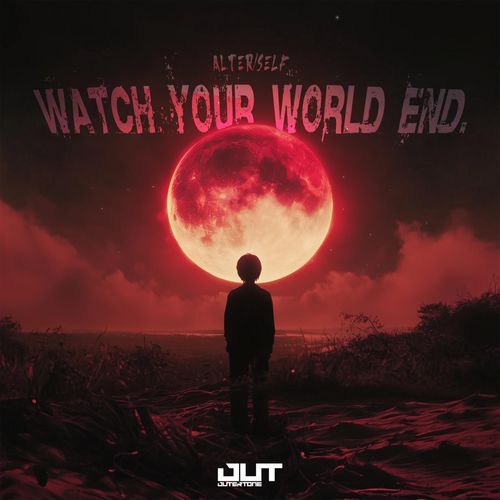 Watch Your World End