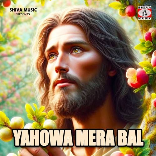 Yahowa Mera Bal