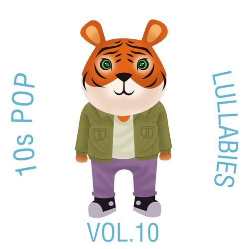 10s Pop Lullabies, Vol. 10