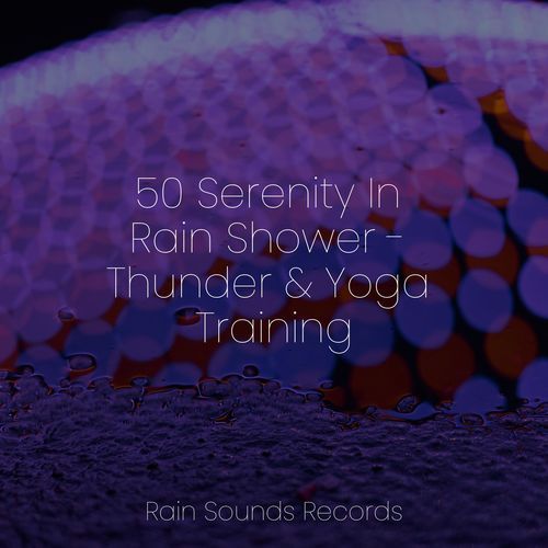 50 Serenity In Rain Shower - Thunder & Yoga Training_poster_image