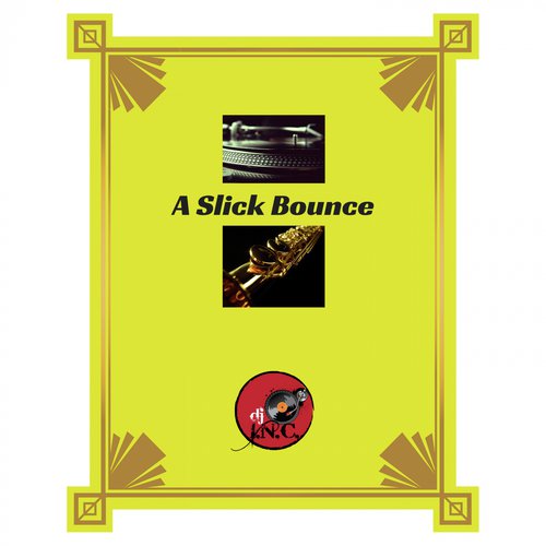 A Slick Bounce (feat. Marqueal Jordan & DJ Silent Hype) cover art