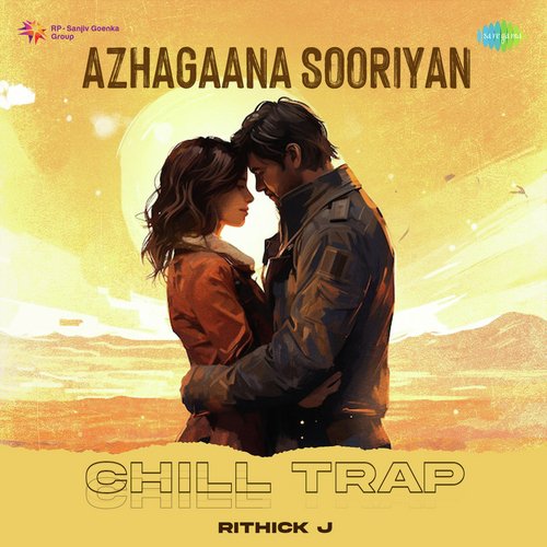 Azhagaana Sooriyan - Chill Trap