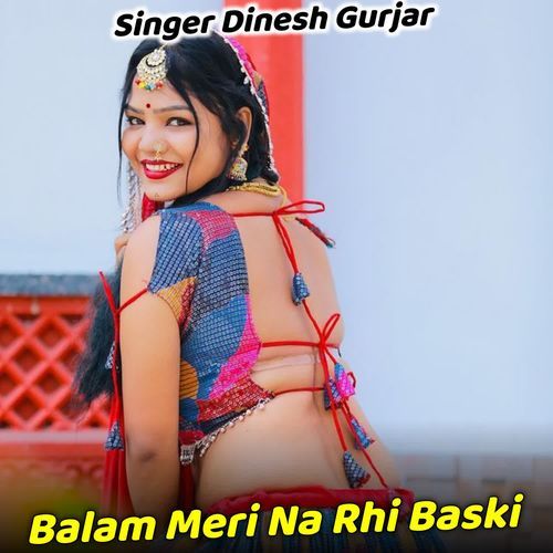 Balam Meri Na Rhi Baski