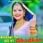 Banagi Tu Dil Ki Dhadkan