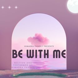 Be With Me-Fy8veR5CRns