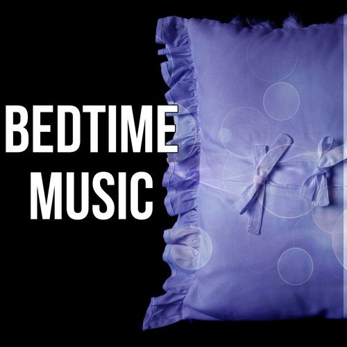 Bedtime Music - Pure Nature Sound, Healing Sleep, Deep Sleep, Calm Music for Nap, Relaxing Melody, Lullabies