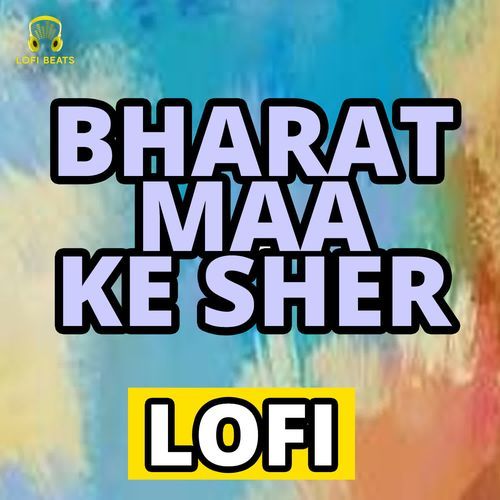 Bharat Maa Ke Sher LoFi