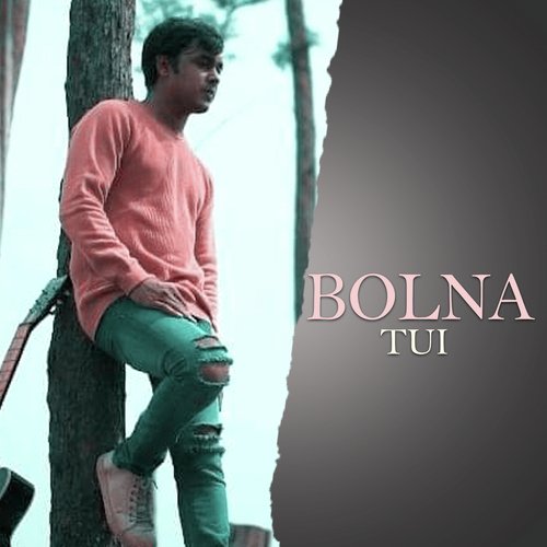 Bolna Tui (Romantic Song)