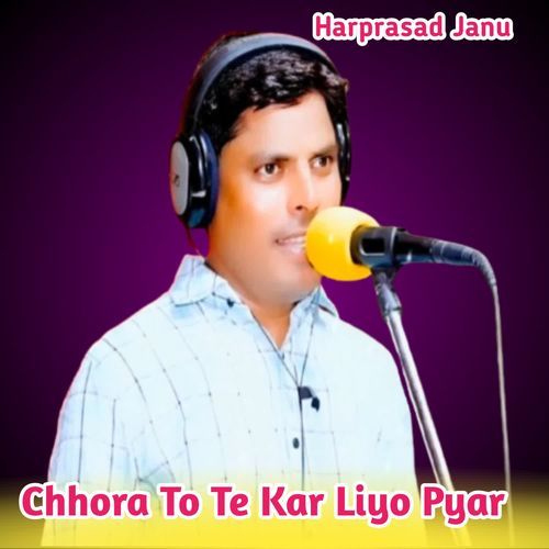 Chhora To Te Kar Liyo Pyar