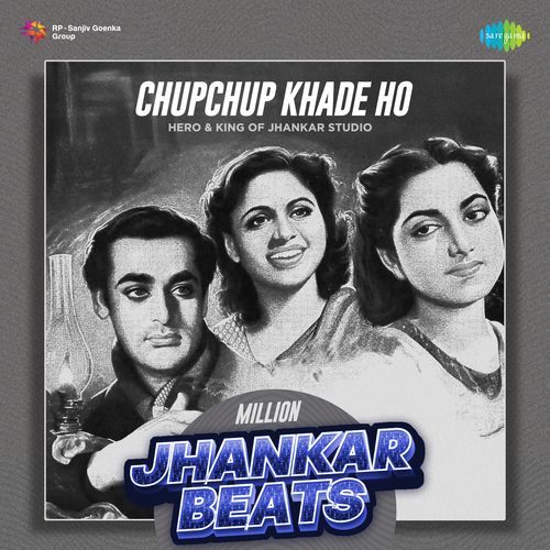 Chupchup Khade Ho - Million Jhankar Beats