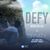 DEFY (Never Say Die) [feat. Marc Tupaz and Wency Cornejo]