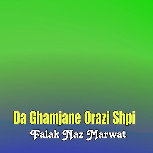 Da Ghamjane Orazi Shpi