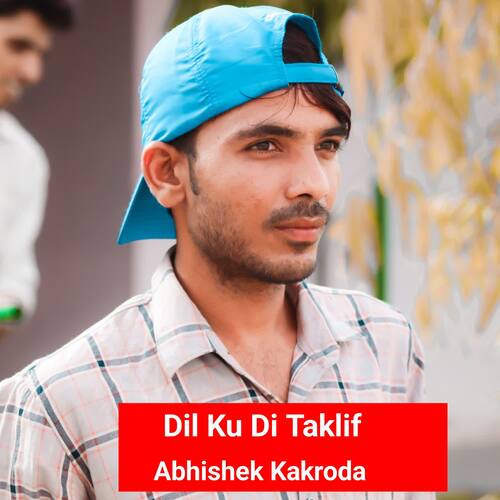 Dil Ku Di Taklif