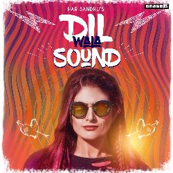 Dil Wala Sound-GylbQC5dWWw